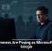 Scammers Are Posing as Microsoft and Google